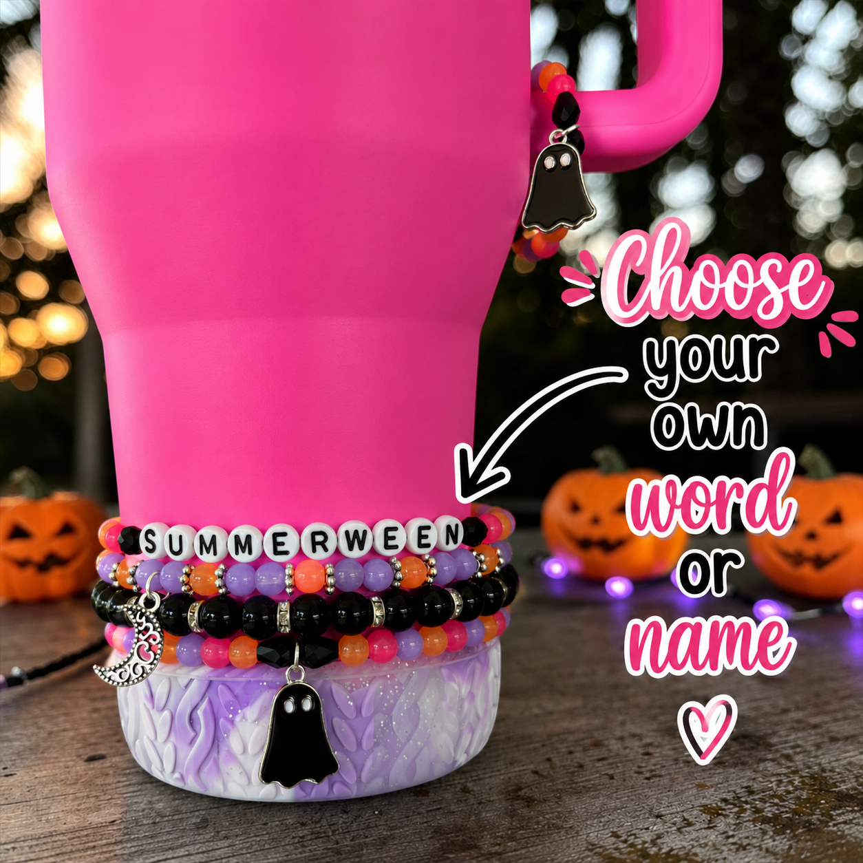 Summerween Bracelets Wrist or Tumbler (Optional:Choose your own word/name)