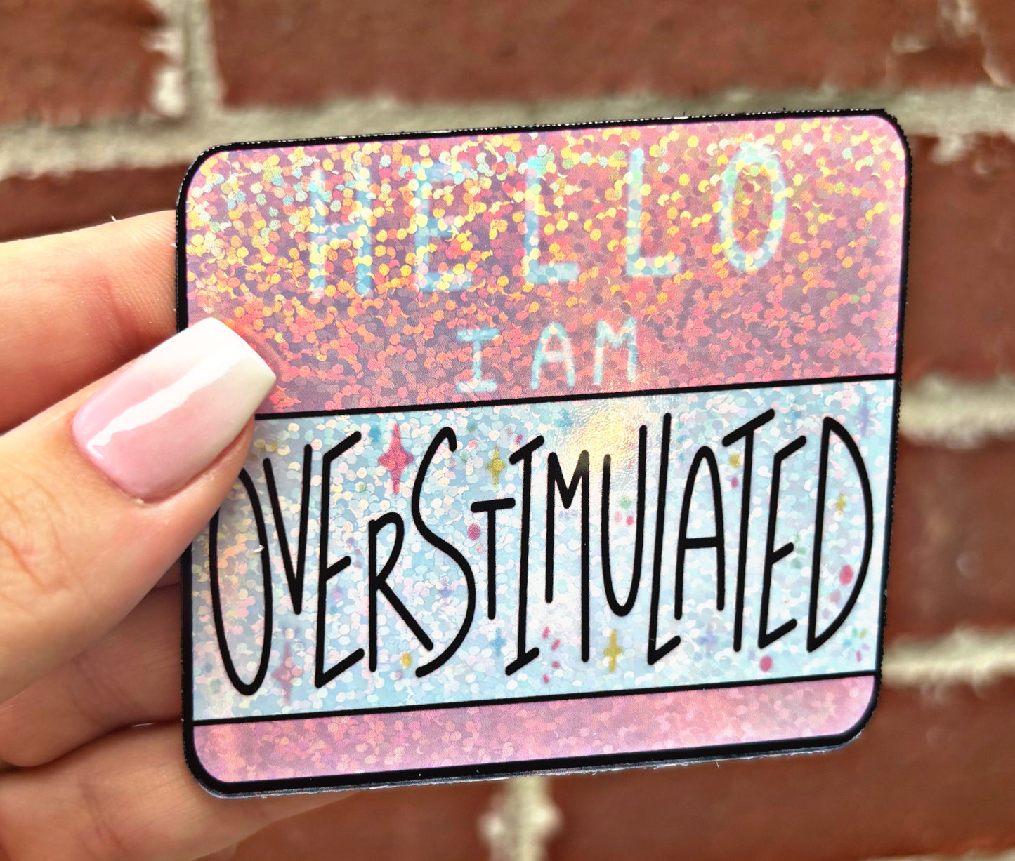 Hello Overstimulated Tumbler Magnet