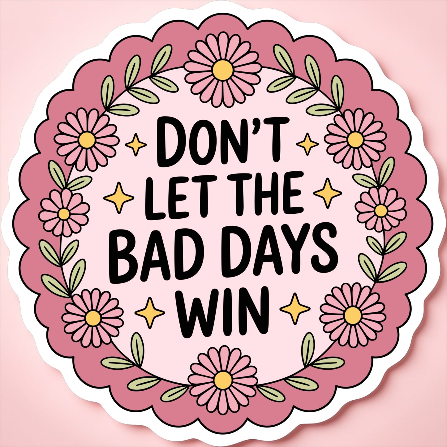 Don’t Let The Bad Days Win Magnet